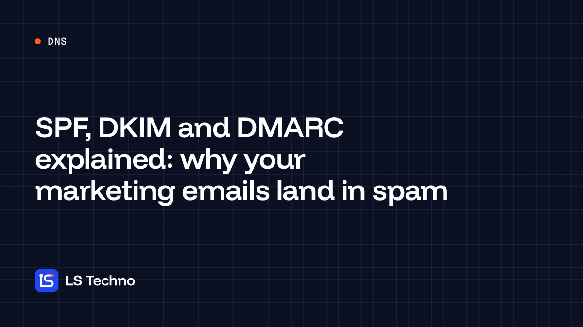 Cover: SPF, DKIM and DMARC explained: why your marketing emails land in spam